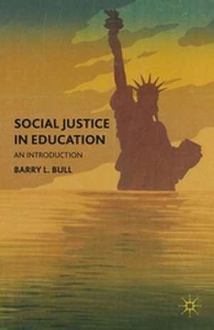 Social Justice in Education: An Introduction de B. Bull