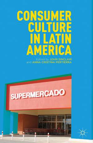 Consumer Culture in Latin America de J. Sinclair