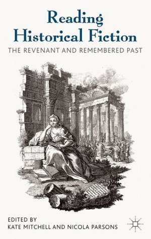 Reading Historical Fiction: The Revenant and Remembered Past de Kate Mitchell