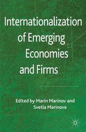 Internationalization of Emerging Economies and Firms de M. Marinov