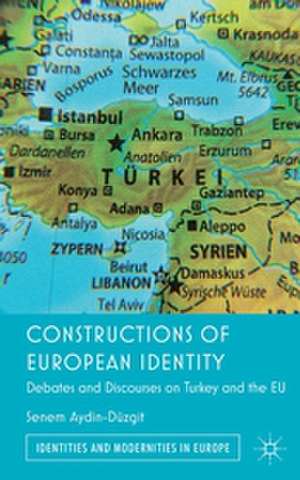 Constructions of European Identity: Debates and Discourses on Turkey and the EU de Kenneth A. Loparo