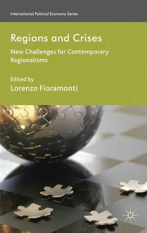 Regions and Crises: New Challenges for Contemporary Regionalisms de Lorenzo Fioramonti