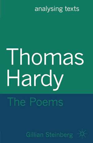 Thomas Hardy: The Poems de Gillian Steinberg