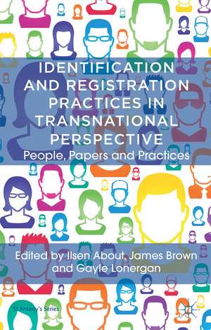 Identification and Registration Practices in Transnational Perspective: People, Papers and Practices de J. Brown