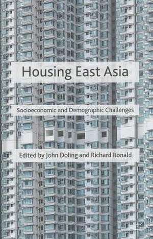 Housing East Asia: Socioeconomic and Demographic Challenges de J. Doling