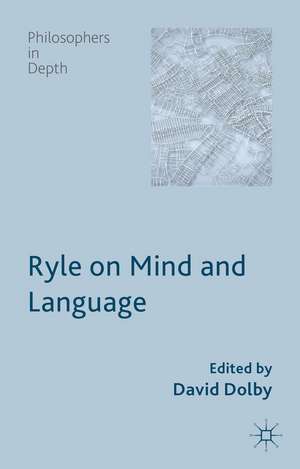 Ryle on Mind and Language de D. Dolby