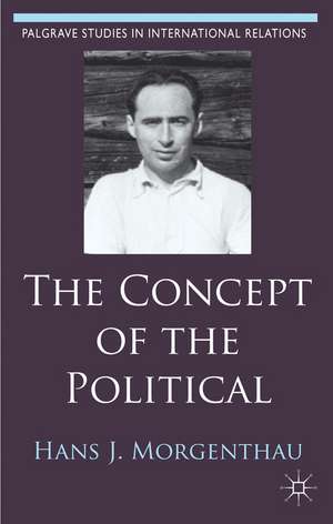 The Concept of the Political de Hans J. Morgenthau