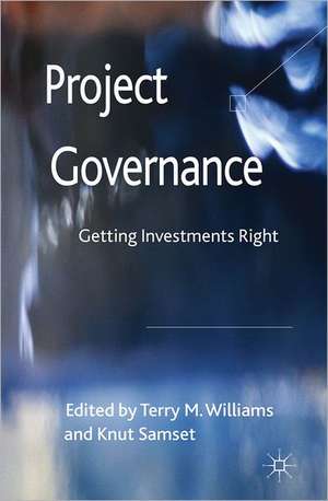 Project Governance: Getting Investments Right de T. Williams