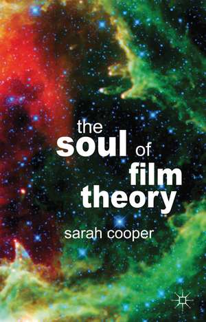 The Soul of Film Theory de S. Cooper