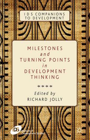 Milestones and Turning Points in Development Thinking de R. Jolly