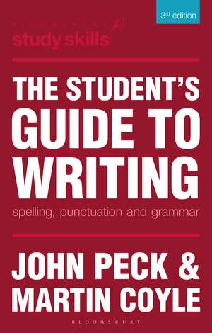 The Student's Guide to Writing: Spelling, Punctuation and Grammar de John Peck