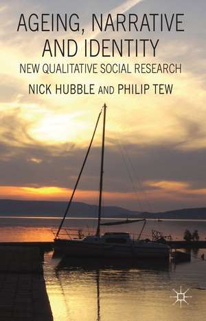 Ageing, Narrative and Identity: New Qualitative Social Research de N. Hubble