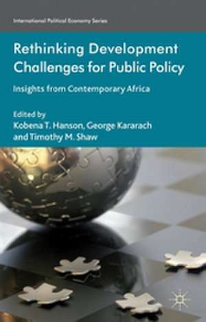 Rethinking Development Challenges for Public Policy: Insights from Contemporary Africa de K. Hanson