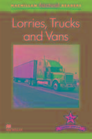 Macmillan Factual Readers - Lorries , Trucks and Vans - Level 2 de Brenda Stones