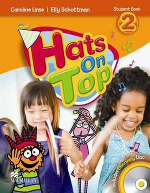 Linse, C: Hats On Top Level 2 Student Book Pack de Caroline Linse