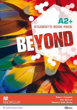 Benne, R: Beyond A2+ Student's Book Pack de Robert Campbell