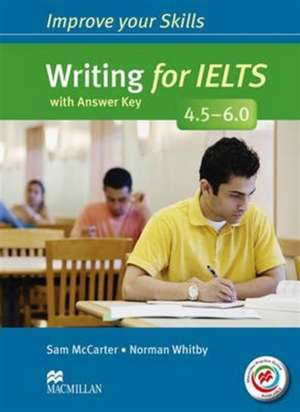 Improve Your Skills: Writing for IELTS 4.5-6.0 Student's Book with key & MPO Pack de Norman Whitby