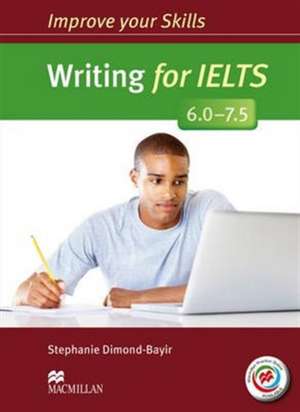 Improve Your Writing Skills For IELTS 6- de Stephanie Dimond-Bayir