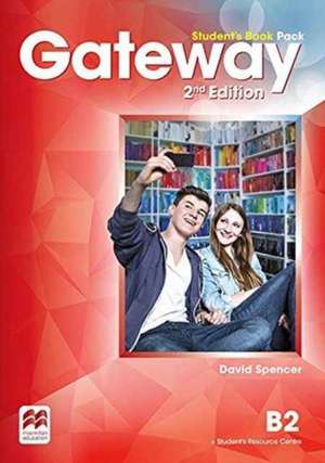 Spencer, D: Gateway 2nd edition B2 Student's Book Pack de David Spencer