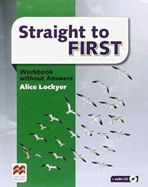 Straight to First Workbook without Answers Pack de Roy Norris