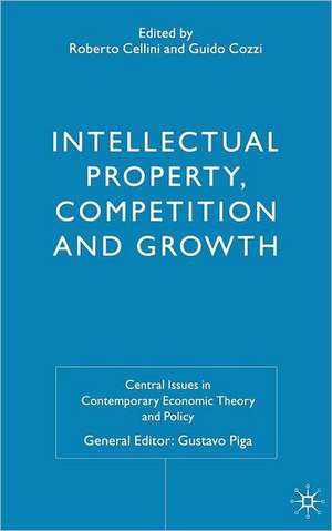 Intellectual Property, Competition and Growth de R. Cellini