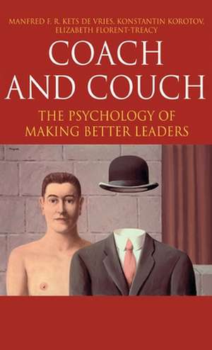 Coach and Couch: The Psychology of Making Better Leaders de Konstantin Korotov