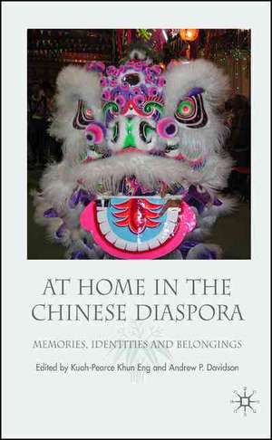 At Home in the Chinese Diaspora: Memories, Identities and Belongings de K. Kuah-Pearce