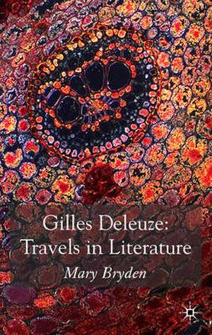 Gilles Deleuze: Travels in Literature de M. Bryden