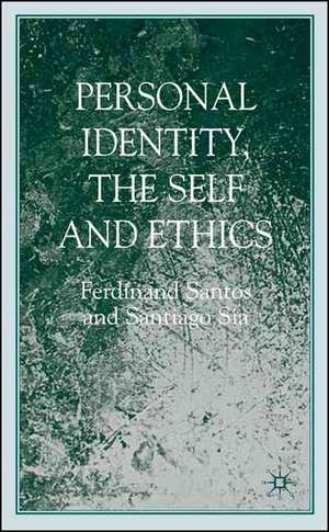 Personal Identity, the Self, and Ethics de F. Santos