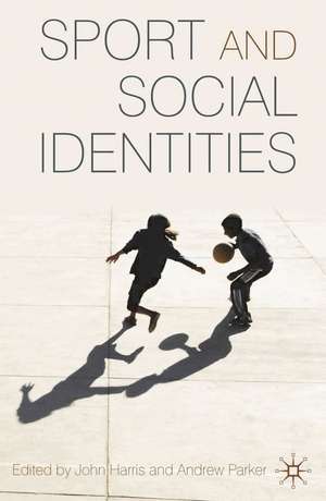 Sport and Social Identities de John Harris