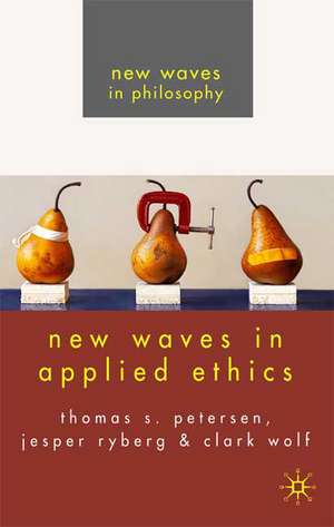 New Waves in Applied Ethics de J. Ryberg