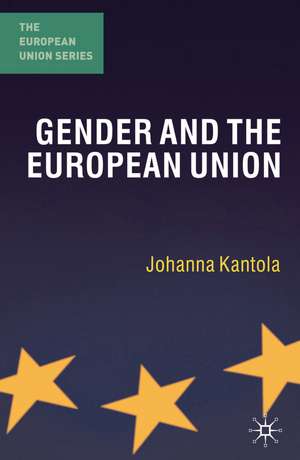 Gender and the European Union de Johanna Kantola