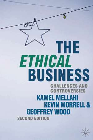 The Ethical Business: Challenges and Controversies de Kamel Mellahi