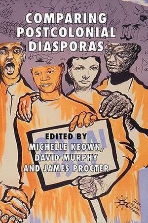 Comparing Postcolonial Diasporas de M. Keown