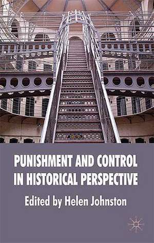 Punishment and Control in Historical Perspective de H. Johnston