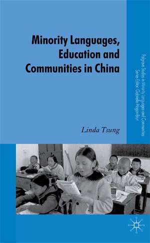 Minority Languages, Education and Communities in China de L. Tsung