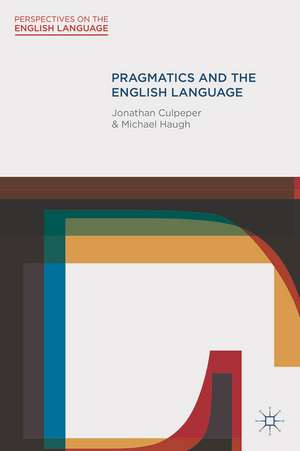 Pragmatics and the English Language de Dr Jonathan Culpeper