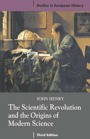 The Scientific Revolution and the Origins of Modern Science de John Henry