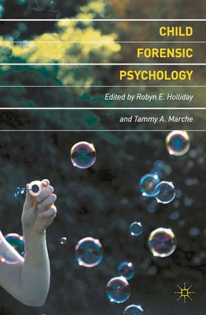 Child Forensic Psychology: Victim and Eyewitness Memory de Robyn E. Holliday