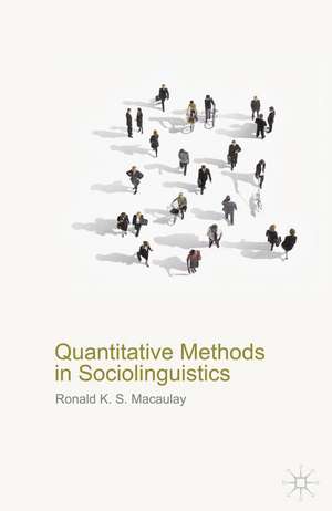 Quantitative Methods in Sociolinguistics de Ronald Macaulay