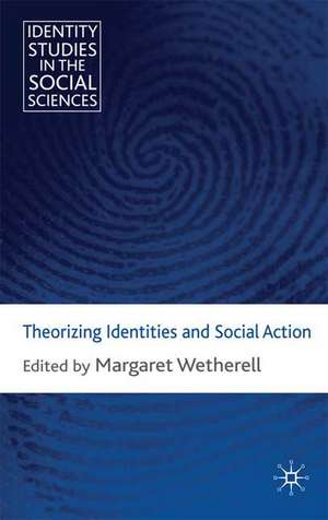 Theorizing Identities and Social Action de M. Wetherell