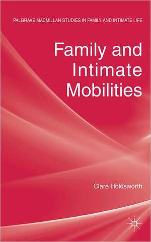 Family and Intimate Mobilities de C. Holdsworth