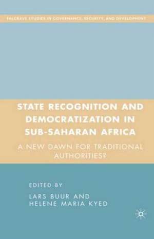 State Recognition and Democratization in Sub-Saharan Africa: A New Dawn for Traditional Authorities? de L. Buur