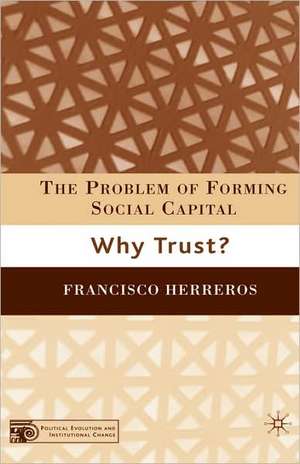 The Problem of Forming Social Capital: Why Trust? de F. Herreros