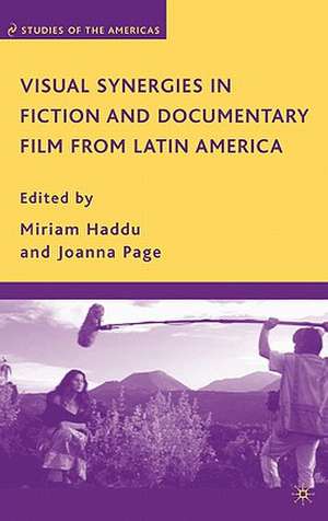 Visual Synergies in Fiction and Documentary Film from Latin America de M. Haddu