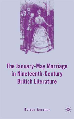 The January–May Marriage in Nineteenth-Century British Literature de E. Godfrey