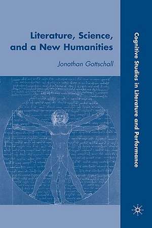 Literature, Science, and a New Humanities de J. Gottschall