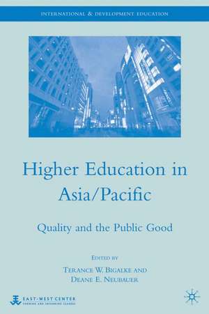 Higher Education in Asia/Pacific: Quality and the Public Good de Terance W. Bigalke