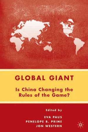 Global Giant: Is China Changing the Rules of the Game? de E. Paus