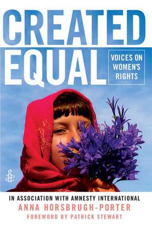 Created Equal: Voices on Women's Rights de Anna Horsbrugh-Porter